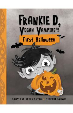Coperta cărții 'Frankie D, Vegan Vampire's First Halloween - Sally Dutra'