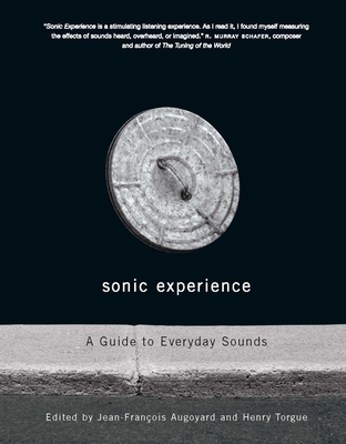 Coperta cărții 'Sonic Experience: A Guide to Everyday Sounds - Jean-françois Augoyard'