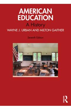 Coperta cărții 'American Education: A History - Wayne J. Urban'