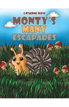 Coperta cărții 'Monty's Many Escapades - Catherine Reeve'