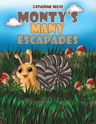 Coperta cărții 'Monty's Many Escapades - Catherine Reeve'