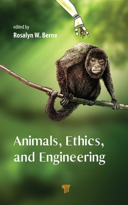 Coperta cărții 'Animals, Ethics, and Engineering: Intersections and Implications - Rosalyn W. Berne'
