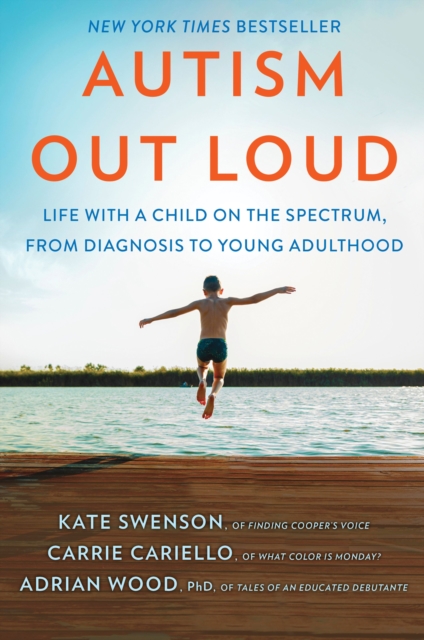 Coperta cărții 'Autism Out Loud: Life with a Child on the Spectrum, from Diagnosis to Young Adulthood - Kate Swenson'