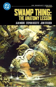 Swamp Thing: The Anatomy Lesson: DC Compact Comics Edition - Alan Moore