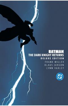 Batman: The Dark Knight Returns Deluxe Edition - Frank Miller