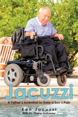 Coperta cărții 'Jacuzzi: A Father's Invention to Ease a Son's Pain - Ken Jacuzzi'