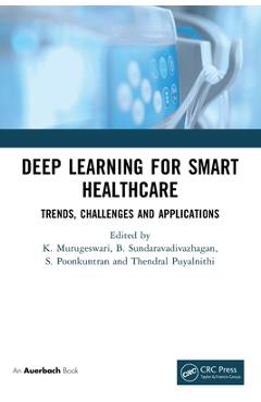 Coperta cărții 'Deep Learning for Smart Healthcare: Trends, Challenges and Applications - K. Murugeswari'