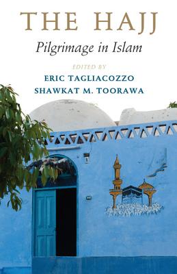 Coperta cărții 'The Hajj: Pilgrimage in Islam - Eric Tagliacozzo'