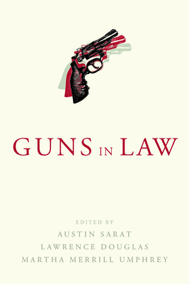 Coperta cărții 'Guns in Law - Austin Sarat'