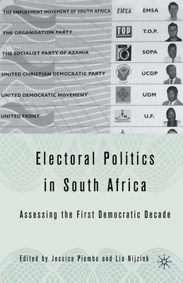 Coperta cărții 'Electoral Politics in South Africa: Assessing the First Democratic Decade - J. Piombo'