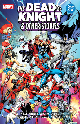 Coperta cărții 'Marvel/DC: The Dead of Knight & Other Stories - Zeb Wells'