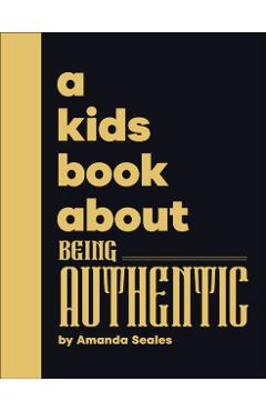 Coperta cărții 'A Kids Book about Being Authentic - Amanda Seales'