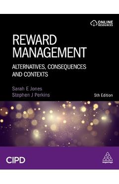 Coperta cărții 'Reward Management: Alternatives, Consequences and Contexts - Sarah Jones'