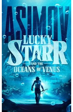 Coperta cărții 'Lucky Starr and the Oceans of Venus - Isaac Asimov'