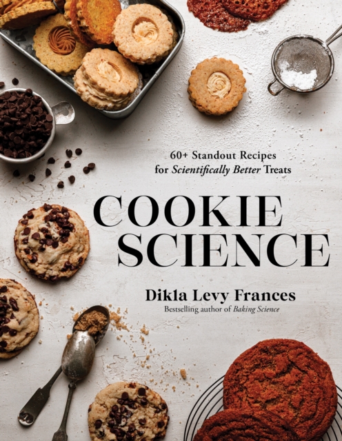 Coperta cărții 'Cookie Science: 60+ Standout Recipes for Scientifically Better Treats - Dikla Levy Frances'