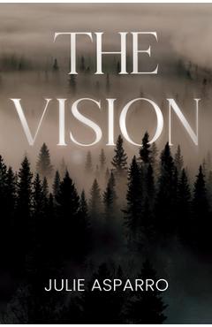 Coperta cărții 'The Vision - Julie Asparro'