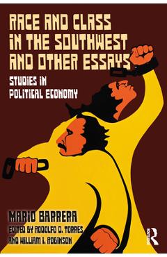 Coperta cărții 'Race and Class in the Southwest and Other Essays: Studies in Political Economy - Mario Barrera'