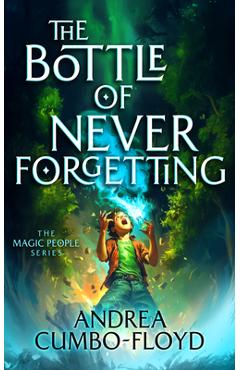 Coperta cărții 'The Bottle of Never Forgetting - Andi Cumbo-floyd'