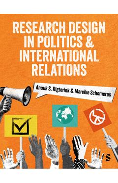 Coperta cărții 'Research Design in Politics and International Relations (First Edition) - Anouk S. Rigterink'