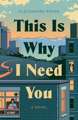 Coperta cărții 'This Is Why I Need You - Alecsandra Kakon'
