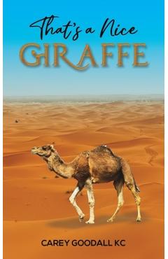 Coperta cărții 'That's a Nice Giraffe - Carey Goodall Kc'