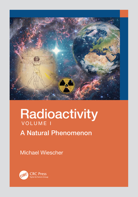 Coperta cărții 'Radioactivity: A Natural Phenomenon - Michael Wiescher'