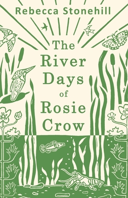 Coperta cărții 'The River Days of Rosie Crow - Rebecca Stonehill'