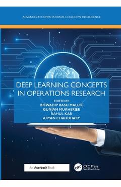 Coperta cărții 'Deep Learning Concepts in Operations Research - Biswadip Basu Mallik'