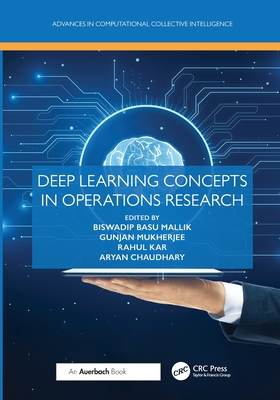 Coperta cărții 'Deep Learning Concepts in Operations Research - Biswadip Basu Mallik'