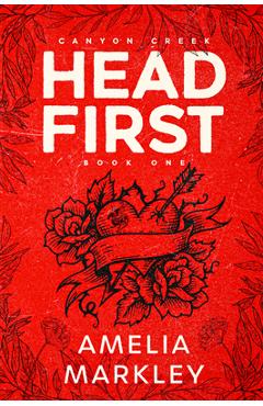 Headfirst - Amelia Markley