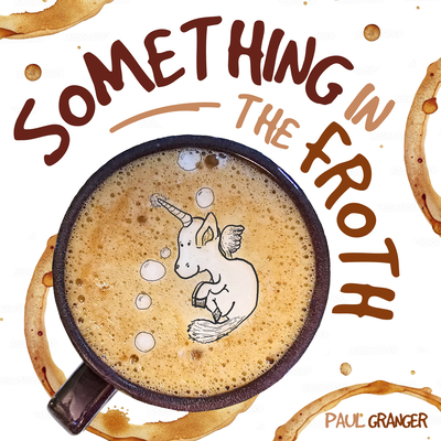 Coperta cărții 'Something in the Froth - Paul Granger'