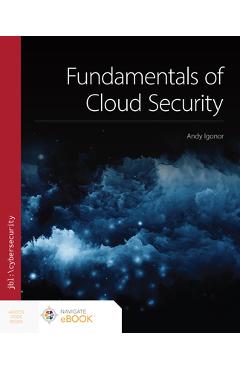 Coperta cărții 'Fundamentals of Cloud Security - Andy Igonor'