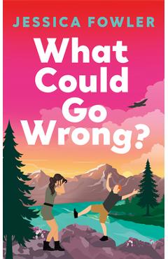Coperta cărții 'What Could Go Wrong? - Jessica Fowler'