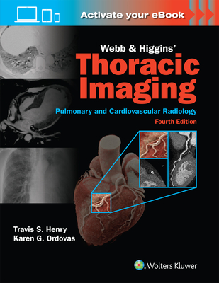 Coperta cărții 'Webb & Higgins Thoracic Imaging: Print + eBook with Multimedia - Travis Scott Henry'