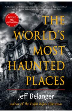 Coperta cărții 'The World's Most Haunted Places - Jeff Belanger'