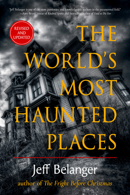 Coperta cărții 'The World's Most Haunted Places - Jeff Belanger'