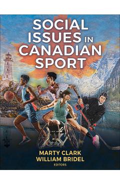 Coperta cărții 'Social Issues in Canadian Sport - Marty Clark'