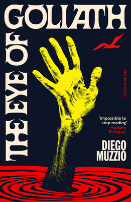 Coperta cărții 'The Eye of Goliath - Diego Muzzio'