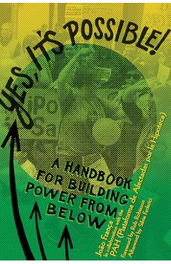 Coperta cărții 'Yes, It's Possible!: A Pah Handbook for Building Power from Below - João França'