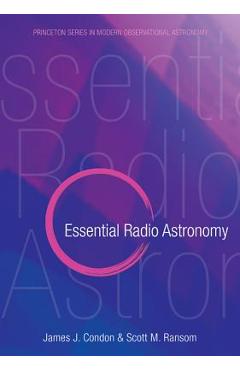 Coperta cărții 'Essential Radio Astronomy - James J. Condon'