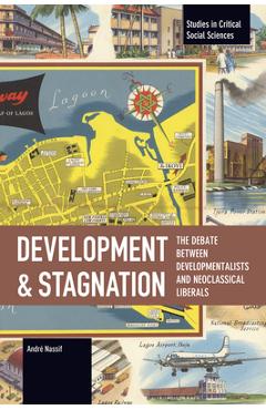 Coperta cărții 'Development and Stagnation - André Nassif'