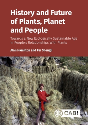 Coperta cărții 'History and Future of Plants, Planet and People: Towards a New Ecologically Sustainable Age in People's Relationships'