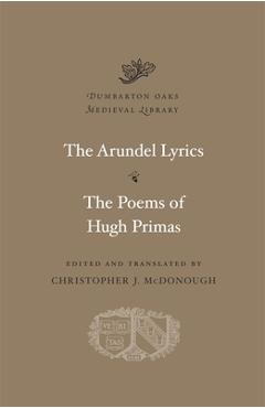 Coperta cărții 'The Arundel Lyrics: The Poems of Hugh Primas - Christopher J. Mcdonough'
