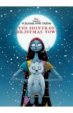 Coperta cărții 'Tim Burton's the Nightmare Before Christmas: The Shiver of Christmas Town - Torunn Grønbekk'