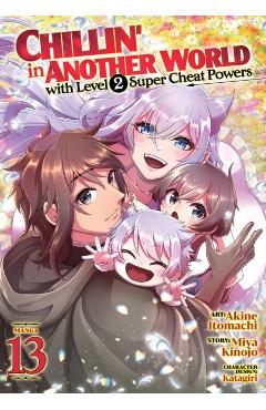 Coperta cărții 'Chillin' in Another World with Level 2 Super Cheat Powers (Manga) Vol. 13 - Miya Kinojo'