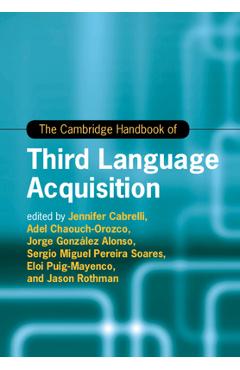 Coperta cărții 'The Cambridge Handbook of Third Language Acquisition - Jennifer Cabrelli'