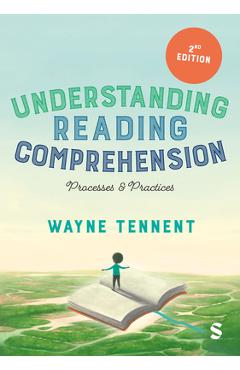 Coperta cărții 'Understanding Reading Comprehension: Processes and Practices - Wayne Tennent'