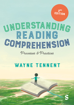 Coperta cărții 'Understanding Reading Comprehension: Processes and Practices - Wayne Tennent'