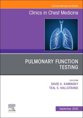 Coperta cărții 'Pulmonary Function Testing, an Issue of Clinics in Chest Medicine: Volume 46-3 - Teal S. Hallstrand'