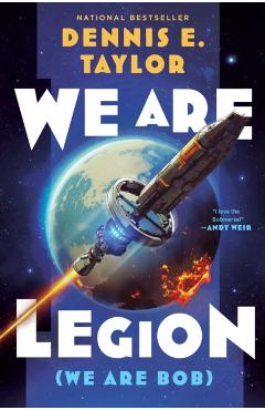Coperta cărții 'We Are Legion (We Are Bob): Bobiverse: Book 1 - Dennis E. Taylor'